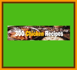 The 300 Chicken Recipes - Item for Free